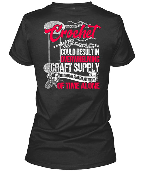 Crochet Could Result T Shirt, Being A Knitter T Shirt