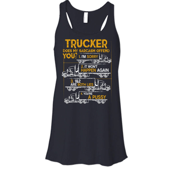 Trucker Does My Sarcasm Offend T Shirt, I'm A Trucker Tank Top