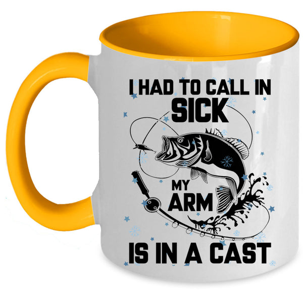 My Arm Is In A Cast Coffee Mug, I Had To Call In Sick Accent Mug