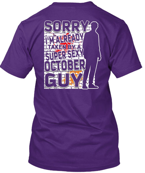 I'm Already Taken By A October Guy T Shirt, Being A Boyfriend T Shirt
