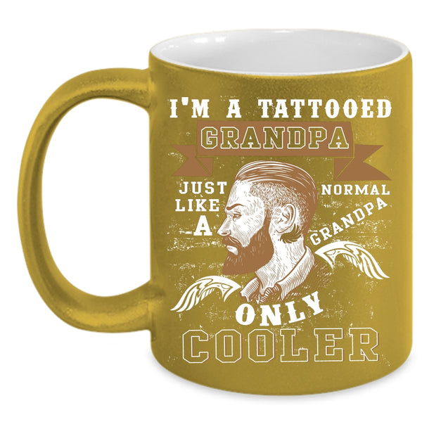 I'm A Tattooed Grandpa Coffee Mug, Cool Grandpa Coffee Cup