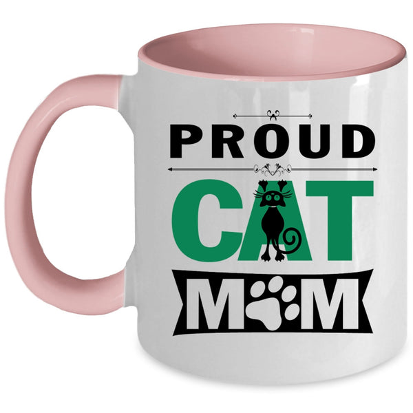 Proud Cat Mom Cup, Perfect Gift For My Mom Mug