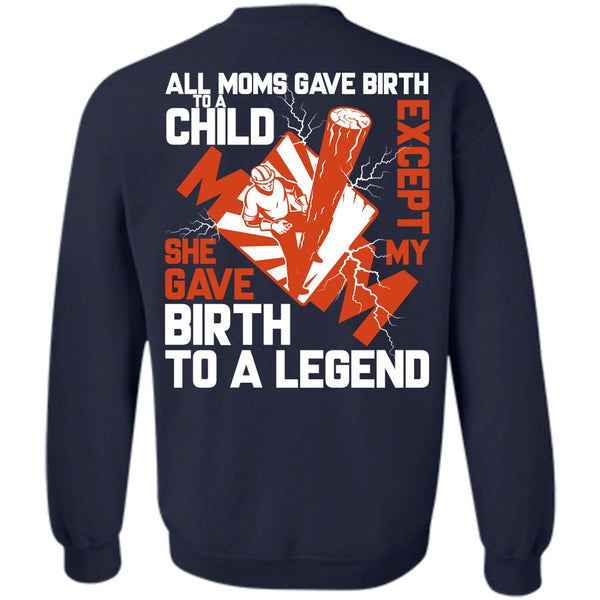 She Gave Birth To A Legend T Shirt, I Love Lineman Sweatshirt