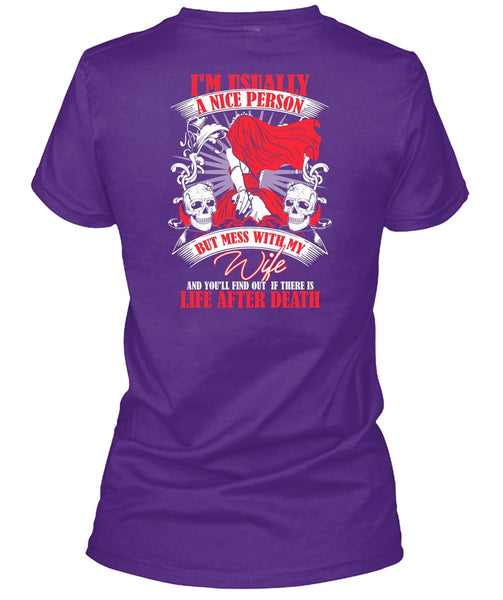 Mess With My Wife T Shirt, Life After Death T Shirt
