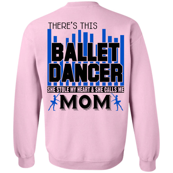 Being A Dancer T Shirt, There's This Ballet Dancer Sweatshirt