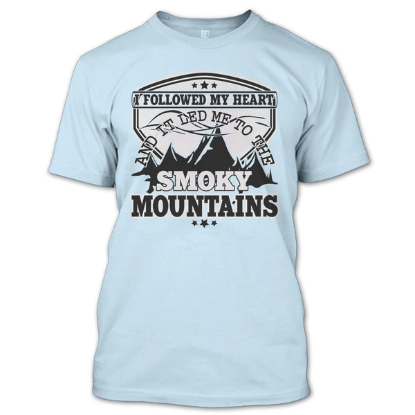 I Followed My Heary T Shirt, Coolest Hiker T Shirt