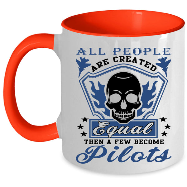 Cool Pilots Coffee Mug, A Few People Become Pilots Accent Mug