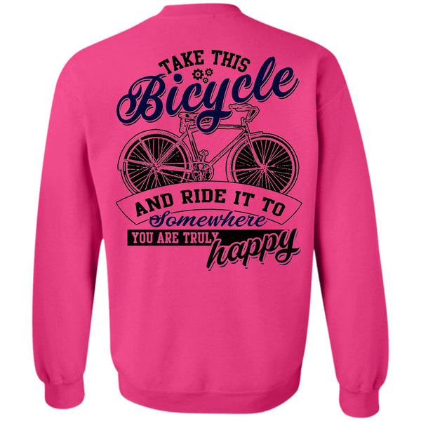 Being A Biker T Shirt, Take This Bicycle Sweatshirt