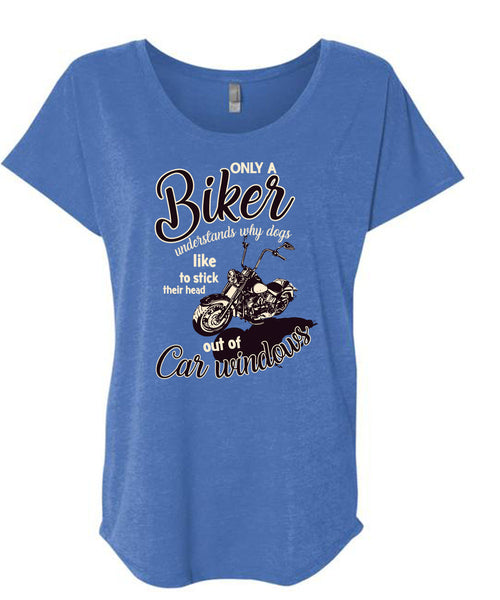 Only A Biker Understands T Shirt, Dogs Like To Stick T Shirt, Cool Shirt (Ladies' Triblend Dolman Sleeve)