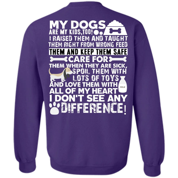 I Don't See Any Difference T Shirt, I Love My Dog Sweatshirt