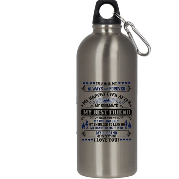 My Best Friend My Dream Come True 20 oz Stainless Steel Bottle,My Husband My Everything I Love You Outdoor Sports Water Bottle