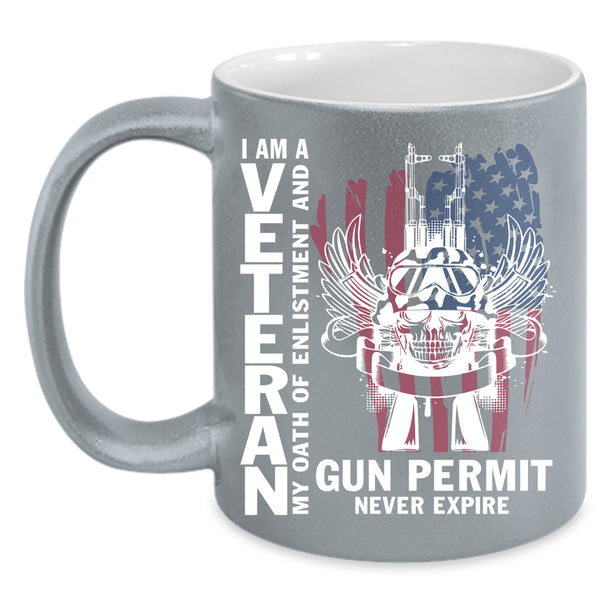 I Am A Veteran Coffee Mug, Funny Gift For Grandpa Coffee Cup