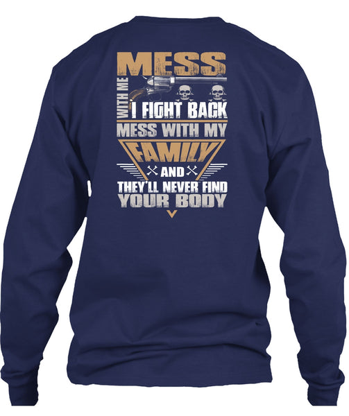 I Fight Back Mess With My Family T Shirt, Being A Papa T Shirt