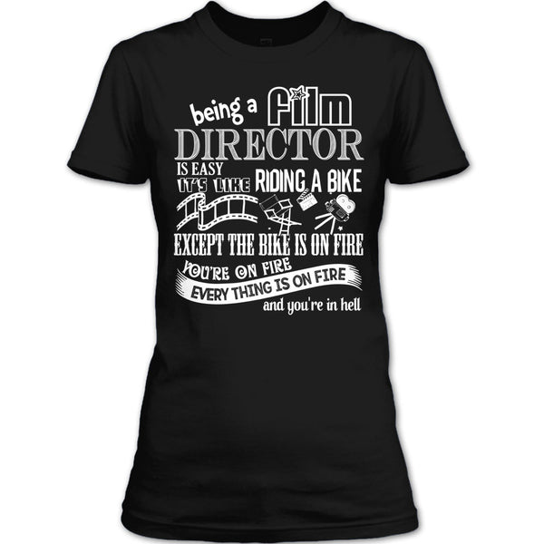 Being A Film Director T Shirt, It's Like Riding A Bike T Shirt