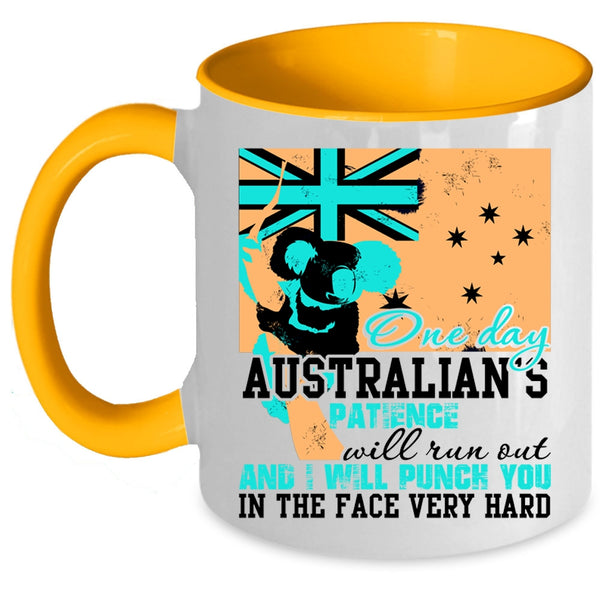 Cool Australian Coffee Mug, One Day Australian's Patience Will Run Out Accent Mug