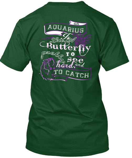 Aquarius Is Like Of Butterfly T Shirt, Harel To Catch T Shirt