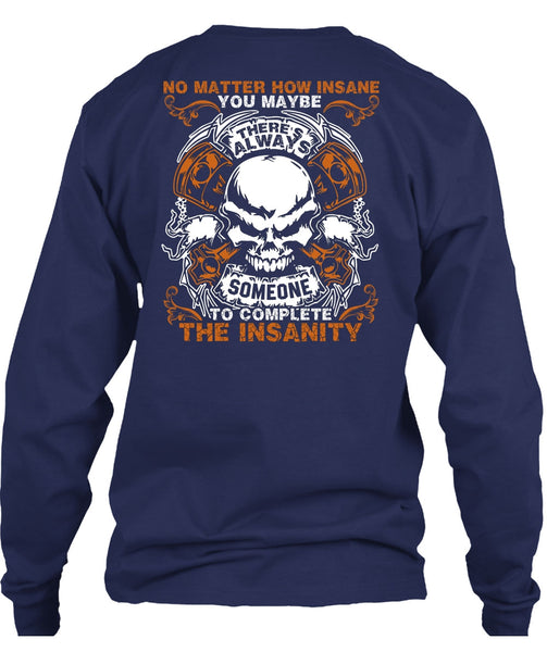 No Matter How Insane T Shirt, Being A Mechanic T Shirt