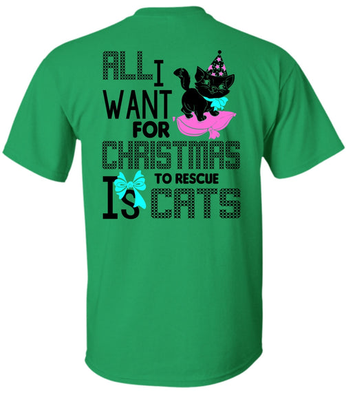 All I Want For Christmas To Rescue Is Cats T Shirt, I Love My Cat T Shirt