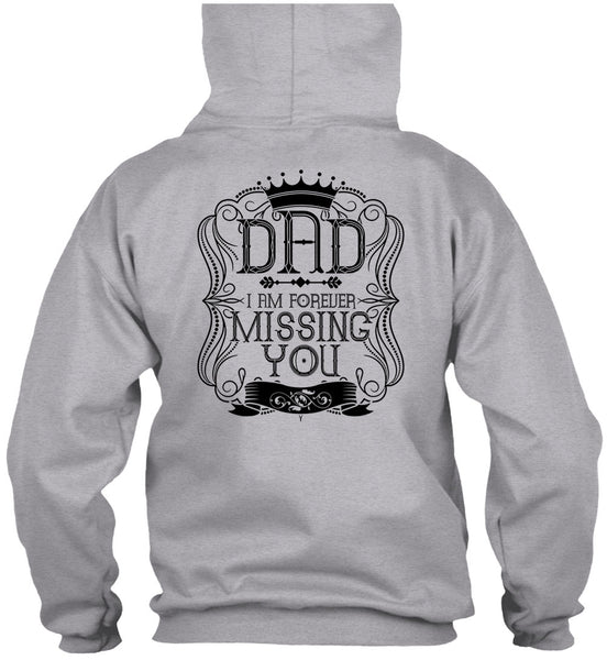 I Am Forever Missing You T Shirt, I Love Dad T Shirt