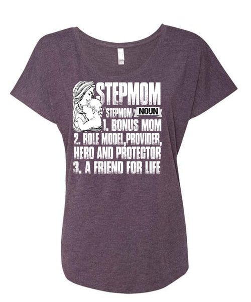 Step Mom T Shirt, A Friend For Life T Shirt, Cool Shirt (Ladies' Triblend Dolman Sleeve)