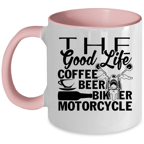 Biker Motorcycle Coffee Mug, The Good Life Coffee Beer Accent Mug