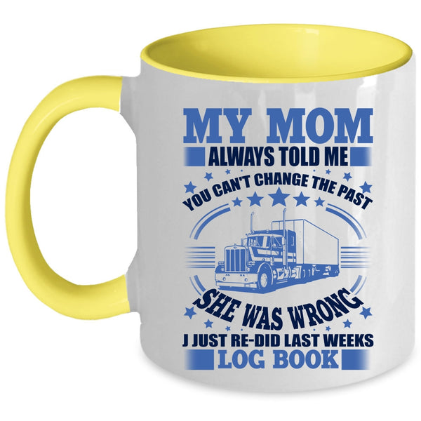 Mom And Childrens Coffee Mug, My Mom Always Told Me Accent Mug