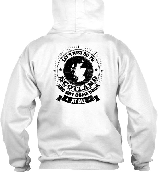 Let's Just Go To Scotland T Shirt, I Love Scotland T Shirt