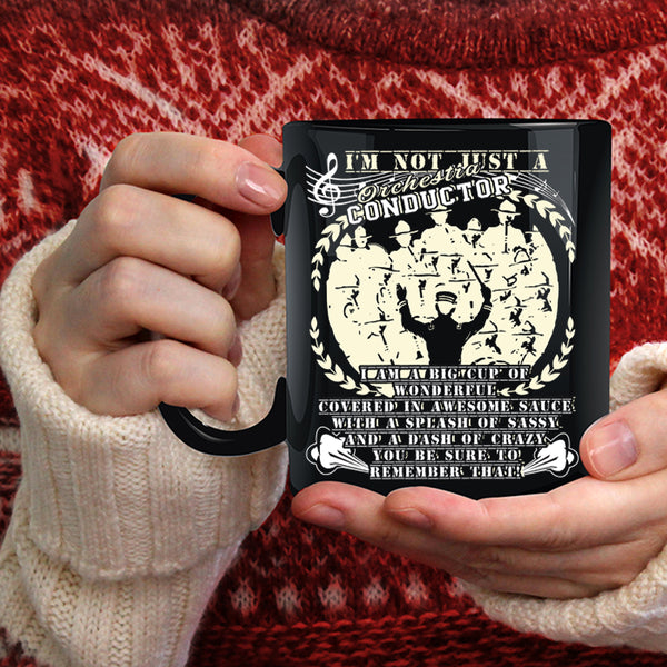 I'm Not Just A Orchestra Conductor Coffee Mug, Cool Music Coffee Cup