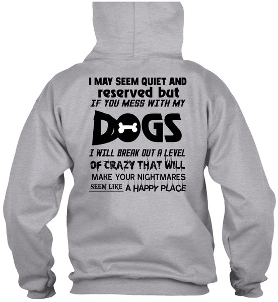 If You Mess With My Dogs T Shirt, Loving T Shirt