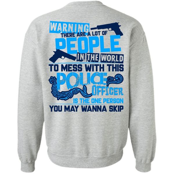 I Love Police T Shirt, Mess With This Police Officer Sweatshirt