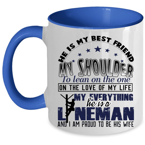 I Am Proud To Be His Wife Coffee Mug, He Is A Lineman Accent Mug
