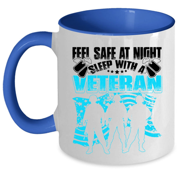 Cool Veteran's Wife Coffee Mug, Feel Safe At Night Sleep With A Veteran Accent Mug