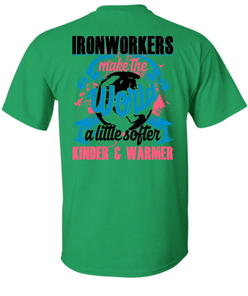 Ironworkers Make The World T Shirt, I Love Ironworker T Shirt