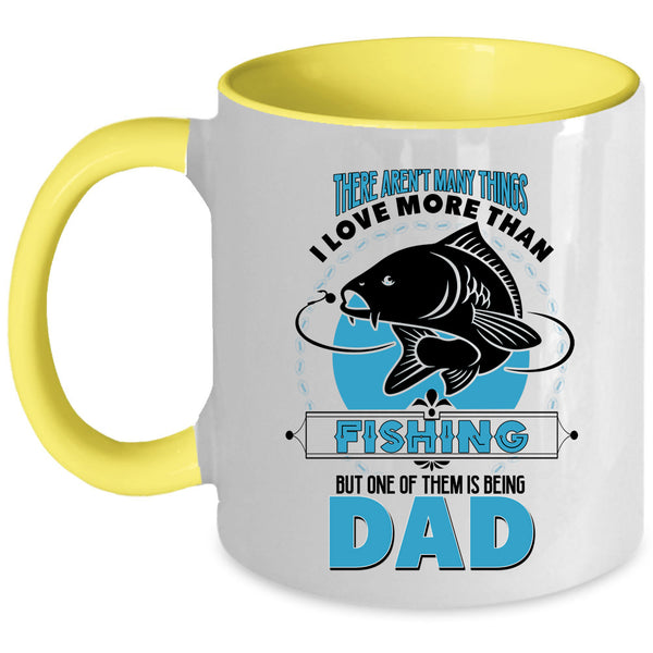 I Love Being Dad Coffee Mug, I Love Fishing Accent Mug