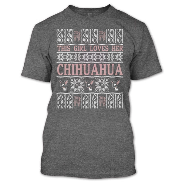 This Girl Loves Her Chihuahua T Shirt, Coolest Chihuahua Lover T Shirt