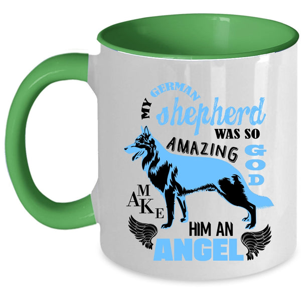 An Angel Coffee Mug, My German Shepherd Was So Amazing Accent Mug