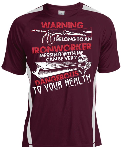 I Belong To An Ironworker T Shirt, Dangerous To Your Health T Shirt, Cool Shirt