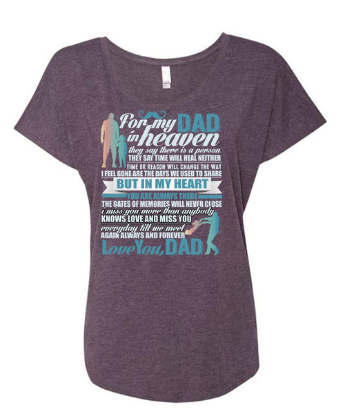 For My Dad In Heaven T Shirt, Love You Dad T Shirt, Cool Shirt (Ladies' Triblend Dolman Sleeve)