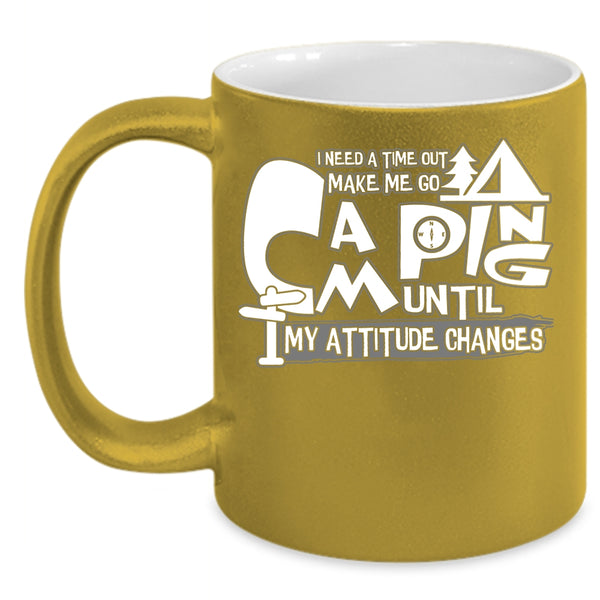 Make Me Go Camping Coffee Mug, Cool Outdoor Coffee Cup