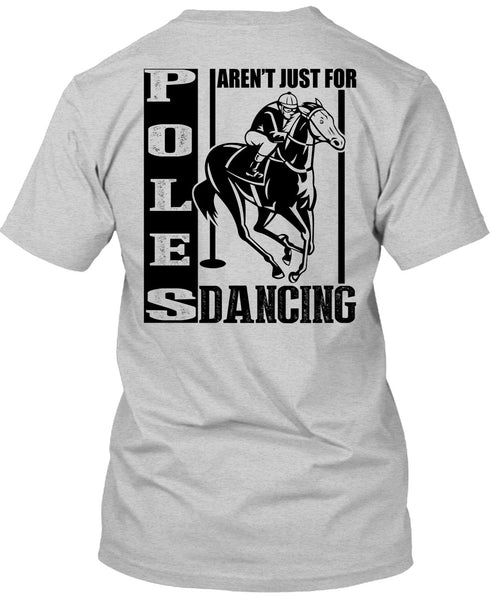 Poles Aren't Just For Dancing T Shirt, I Love Equestrian T Shirt