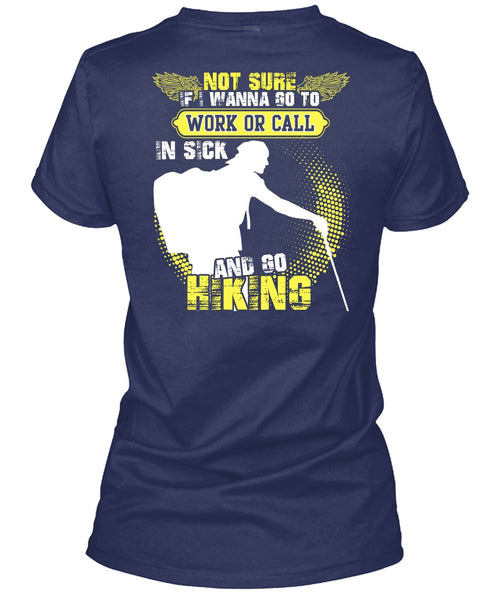 Go Hiking T Shirt, Being A Hiker T Shirt