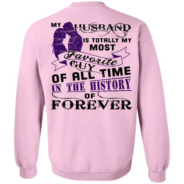 Being A Husband T Shirt, My Husband Is Totally My Most Favorite Sweatshirt