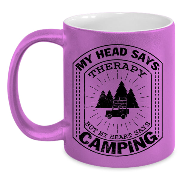MY Heart Says Camping Coffee Mug, My Head Says Therapy Accent Mug