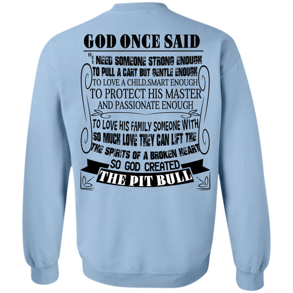 I Love My Dogs T Shirt, God Created The Pit Bull Sweatshirt