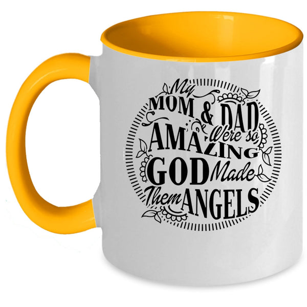 God Made Them Angels Coffee Mug, Mom And Dad Were So Amazing Accent Mug
