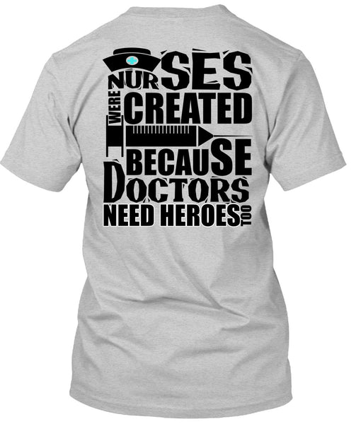 Nurses Were Created T Shirt, I Love Nursing T Shirt