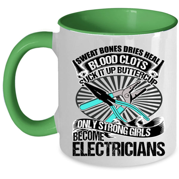 Strong Girls Coffee Mug, Only Strong Girls Become Electricians Accent Mug