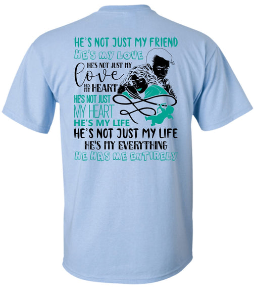 He's Not Just My Friend T Shirt, I Love Wife T Shirt
