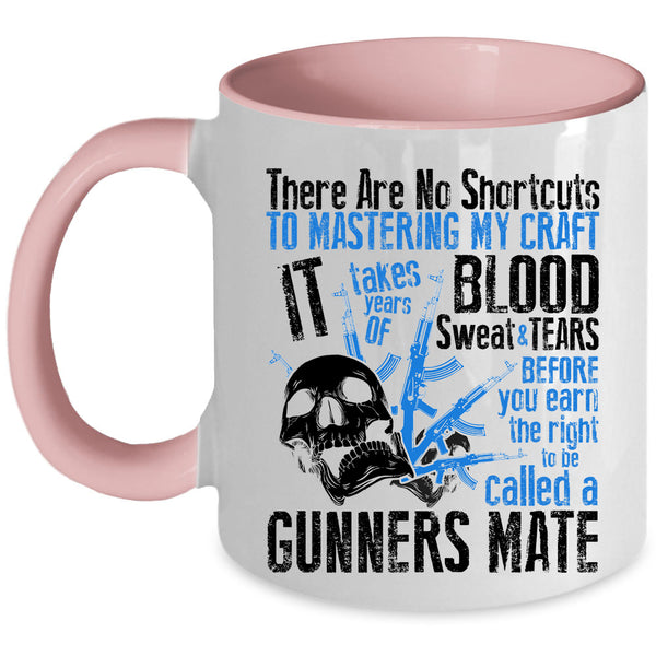 Cool Gift For Gunner Coffee Mug, To Be Called A Gunner Mate Accent Mug