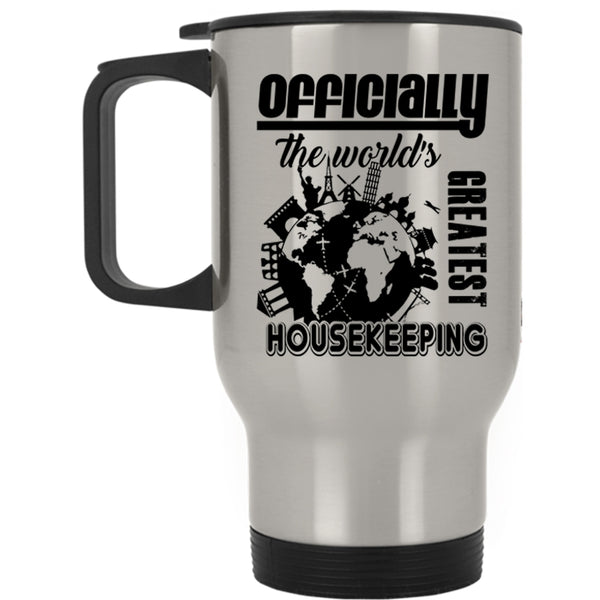 The World's Greatest Housekeeping Travel Mug, Funny Mug